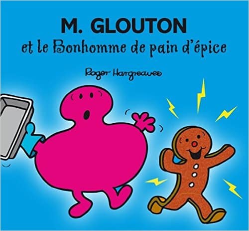 Monsieur Glouton et le pain d’épices